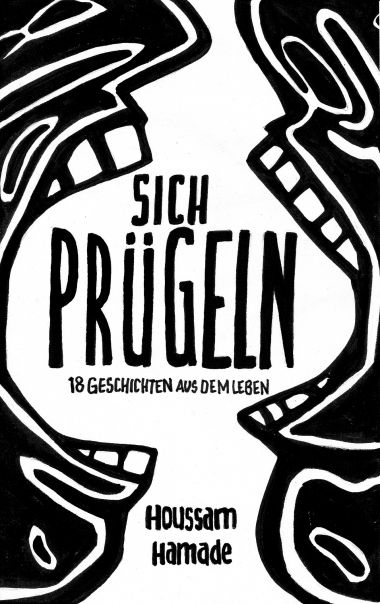 SICH PRÜGELN – 18 Geschichten aus dem Leben“